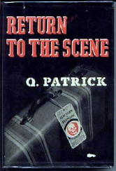 Q. PATRICK Return to the Scene