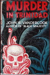 JOHN W, VANDERCOOK Murder in Trinidad