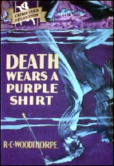 R. C. WOODTHORPE - Death Wears a Purple Shirt