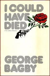 GEORGE BAGBY I Could Have Died