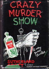 SUTHERLAND SCOTT Crazy Murder Show