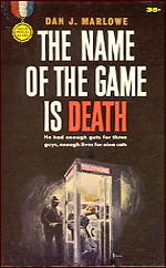 DAN J. MARLOWE The Name of the Game Is Death