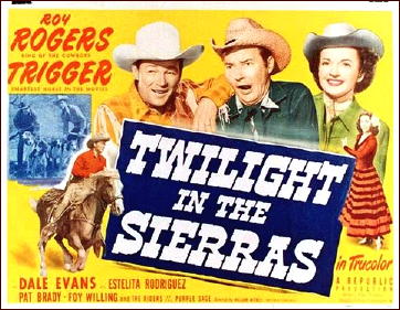 TWILIGHT IN THE SIERRAS Roy Rogers