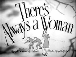 THERE'S ALWAYS A WOMAN