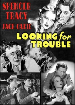 LOOKING FOR TROUBLE Spencer Tracy