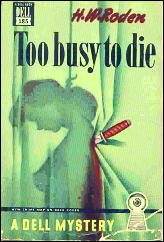 H. W. RODEN Too Busy to Die