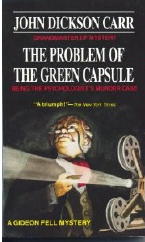 JOHN DICKSON CARR The Problem of the Green Capsule