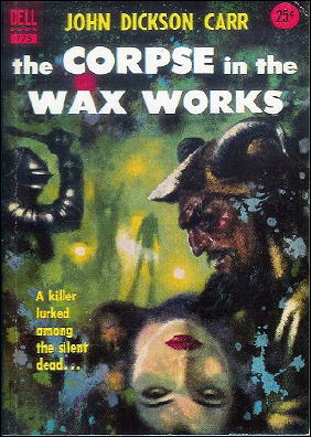 JOHN DICKSON CARR Corpse in the Waxworks