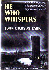 JOHN DICKSON CARR He Who Whispers
