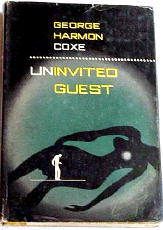 GEORGE HARMON COXE - Uninvited Guest