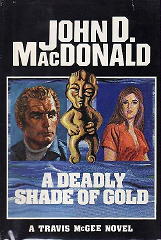 JOHN D. MacDONALD A Deadly Shade of Gold