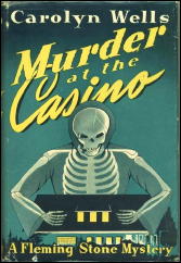 CAROLYN WELLS Murder at the Casino